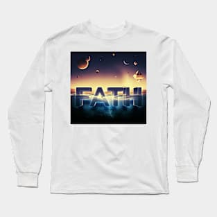 Faith is What Helps Us Long Sleeve T-Shirt